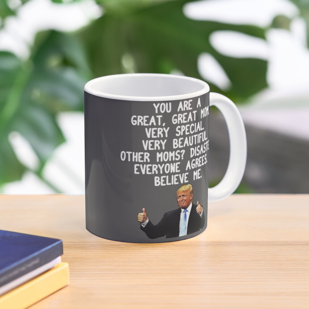 Trump Mother's Day gift, Trump Mothers Day, Mom Trump Mug, funny