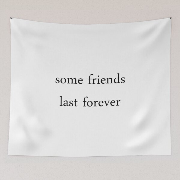 Item preview, some friends last forever designed and sold by motivation4you.
