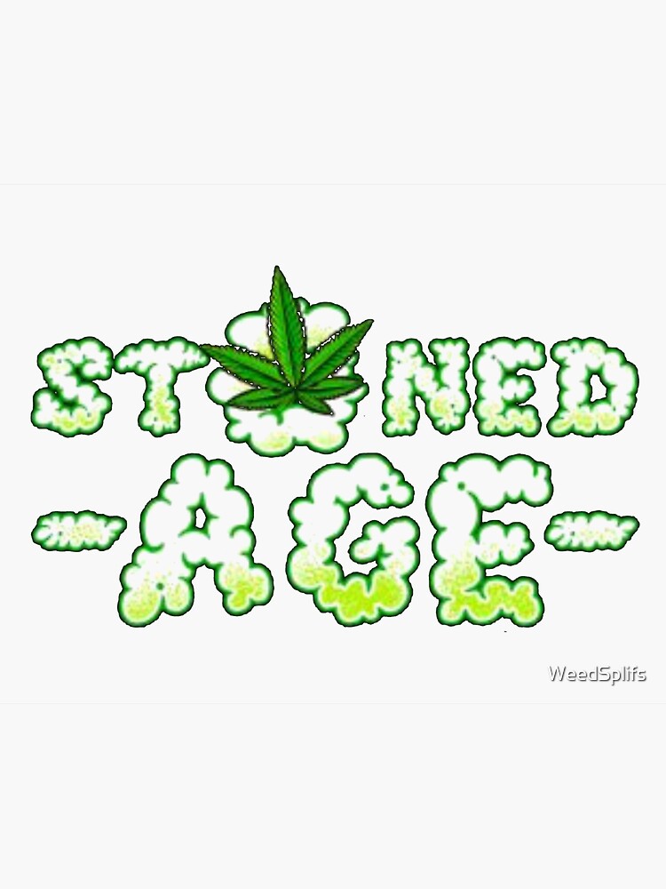 Stoned age by WeedSplifs