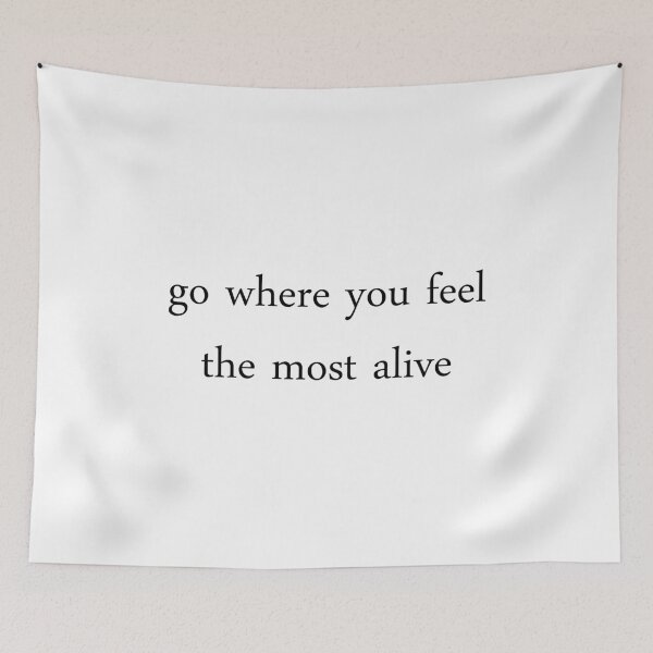 Item preview, go where you feel the most alive designed and sold by motivation4you.
