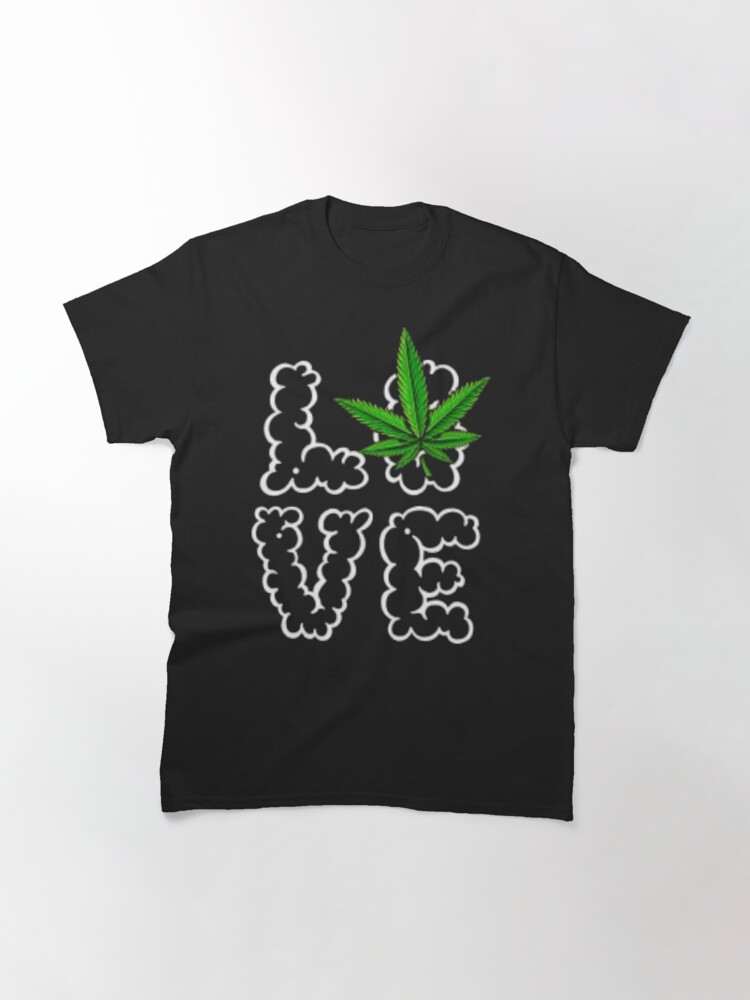 Alternate view of Love weed marijuana cannabis ganja Classic T-Shirt