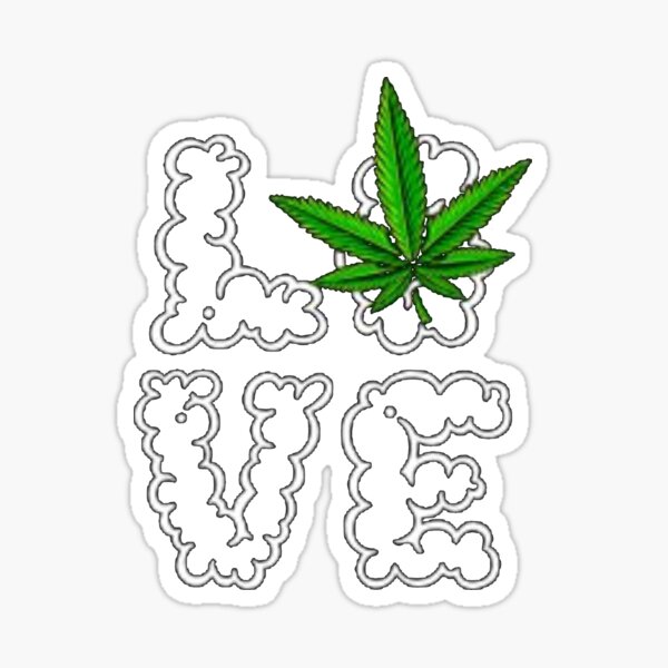 Love weed marijuana cannabis ganja Sticker