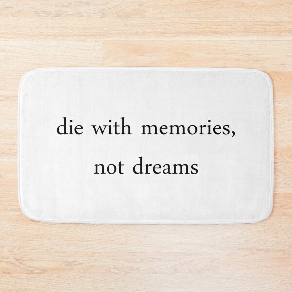 Item preview, die with memories, not dreams designed and sold by motivation4you.