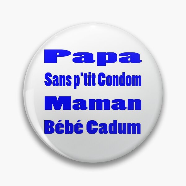 Item preview, Papa sans p'tit Condom, Mum Bébé Cadum designed and sold by coolbarda.