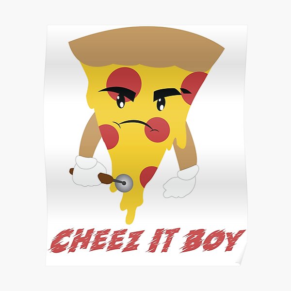 cheez it pizza Poster