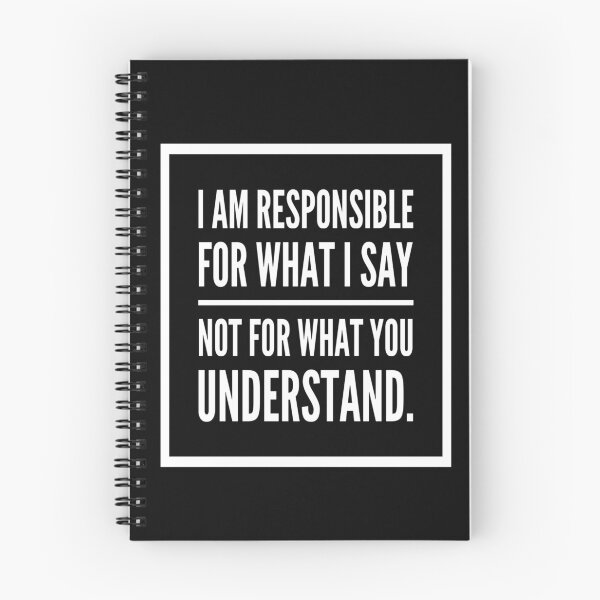 Item preview, I Am Responsible For What I Say Not What You Understand designed and sold by DesignsbyZazz.