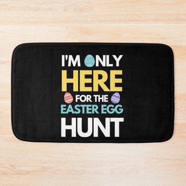 Item preview, I'm Only Here for the Easter Egg Hunt designed and sold by razvigod.