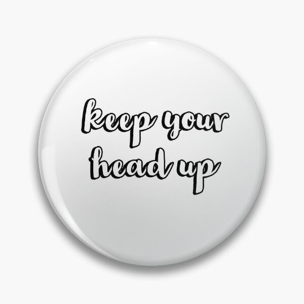 Item preview, keep your head up designed and sold by Inspirationmotivation.