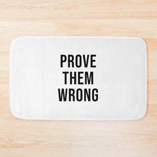 Item preview, PROVE THEM WRONG designed and sold by Inspirationmotivation.