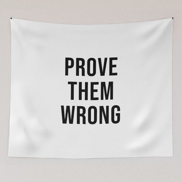 Item preview, PROVE THEM WRONG designed and sold by Inspirationmotivation.