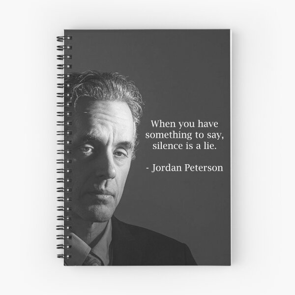 Item preview, When You Have Something To Say, Silence Is A Lie Jordan Peterson Philosophy Quotes designed and sold by SandblockBass.