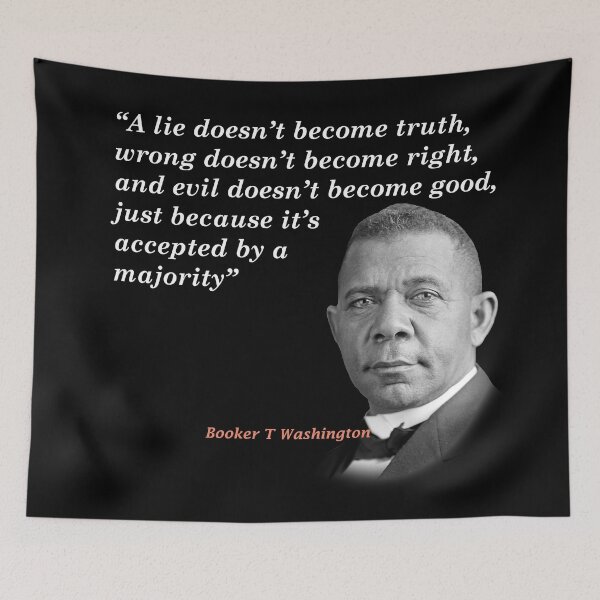 Item preview, Booker T. Washington Quote On Truth, Right, And Good designed and sold by My Photo Shop.