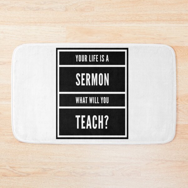 Item preview, Your Life is a Sermon. What will you Teach? designed and sold by Uexpressme.