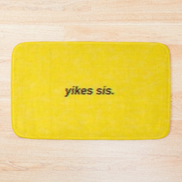 Item preview, yikes sis designed and sold by Lovelife360.
