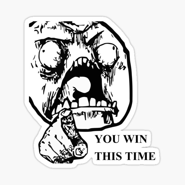 You Win This Time Troll Sticker For Sale By Beno81 Redbubble 