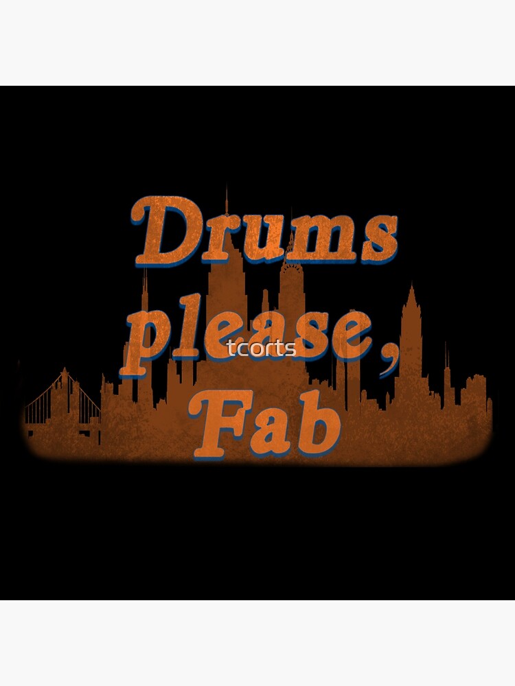 "Drums Please Fab" Poster for Sale by tcorts Redbubble