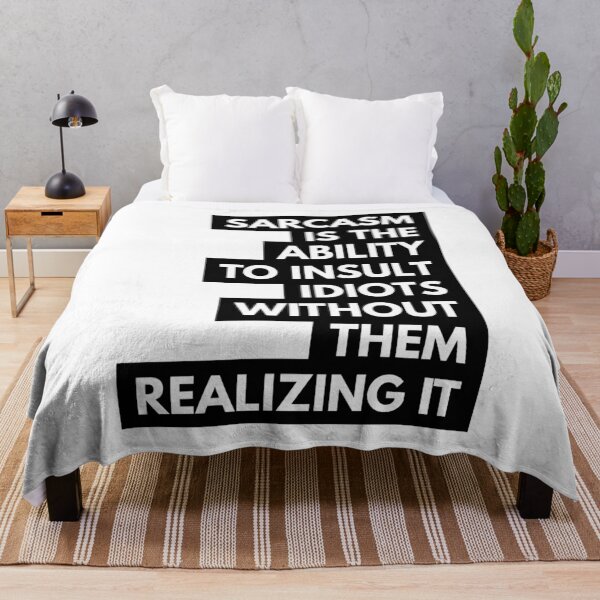 Item preview, Sarcasm Is The Ability To Insult Idiots Without Them Realizing It designed and sold by DoctorParanoid.