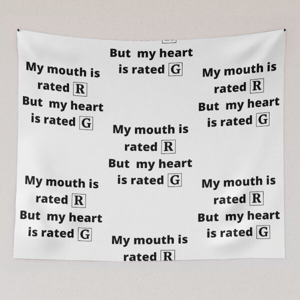 Item preview, My Mouth Is Rated R But My Heart Is Rated G - Black designed and sold by ryanwfraser.