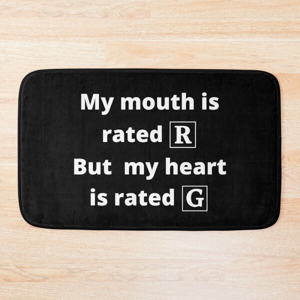 Item preview, My Mouth Is Rated R But My Heart Is Rated G - White designed and sold by ryanwfraser.