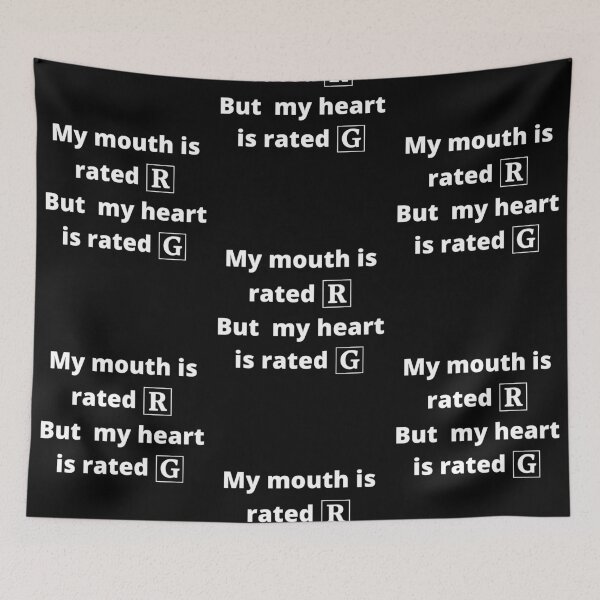 Item preview, My Mouth Is Rated R But My Heart Is Rated G - White designed and sold by ryanwfraser.