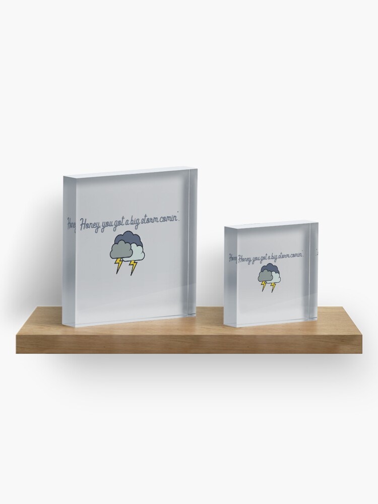Alternate view of Honey, you got a big storm comin' - Vine Design Acrylic Block