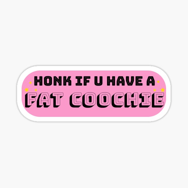 Fat Coochie Sticker