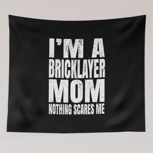 Item preview, I'm A Bricklayer Mom Nothing Scares Me - Funny Builder graphic designed and sold by Grabitees.