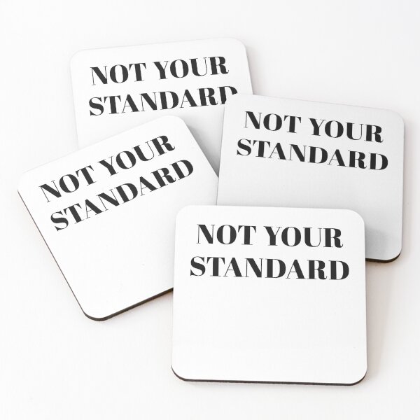 Item preview, NOT YOUR STANDARD designed and sold by BONMOTSSHOP.