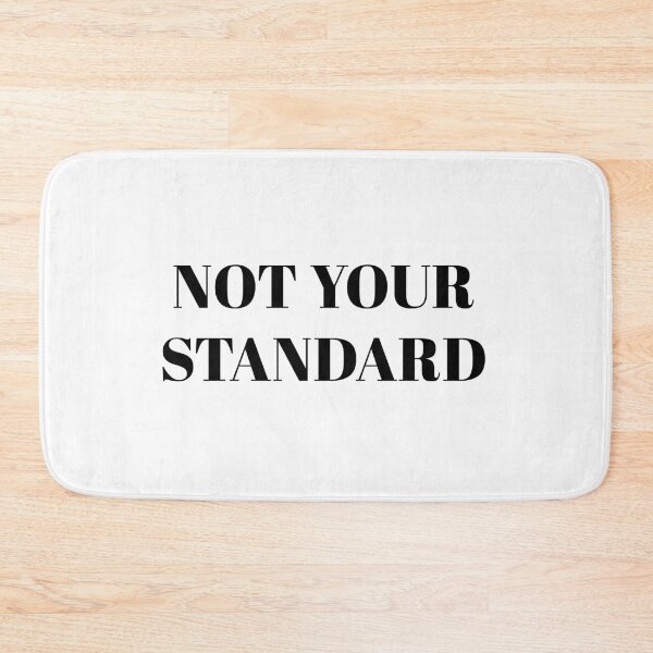 Item preview, NOT YOUR STANDARD designed and sold by BONMOTSSHOP.