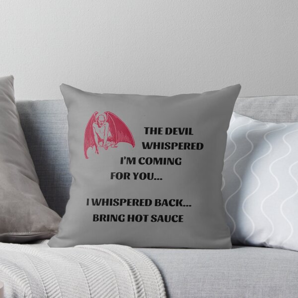 Item preview, The Devil Whispered I Whispered Bring Hot Sauce - Black designed and sold by ryanwfraser.