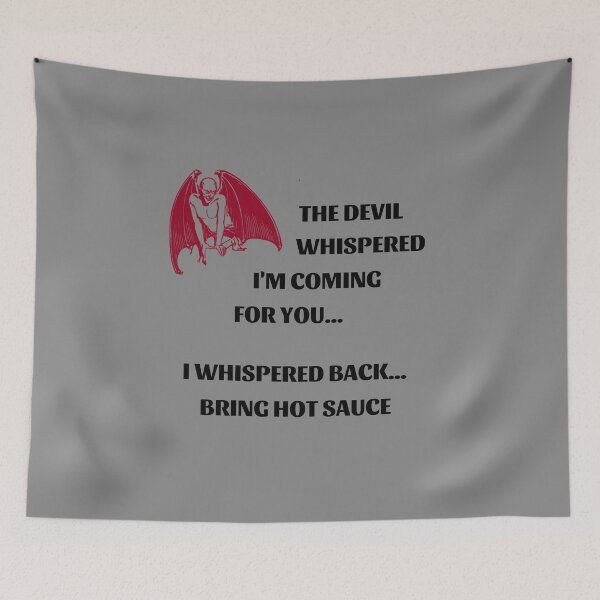 Item preview, The Devil Whispered I Whispered Bring Hot Sauce - Black designed and sold by ryanwfraser.