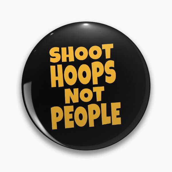 Item preview, Shoot Hoops Not People designed and sold by Funny Shirts Matter.