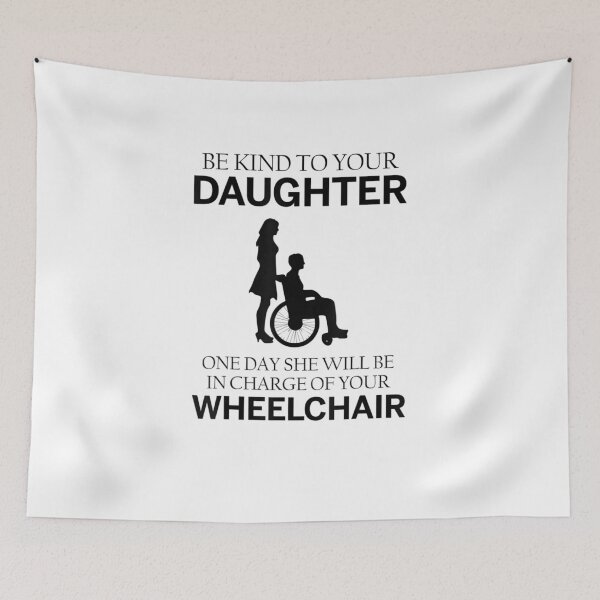 Item preview, Be Kind To Your Daughter She Will Be In Charge Wheelchair designed and sold by iBestSellings.