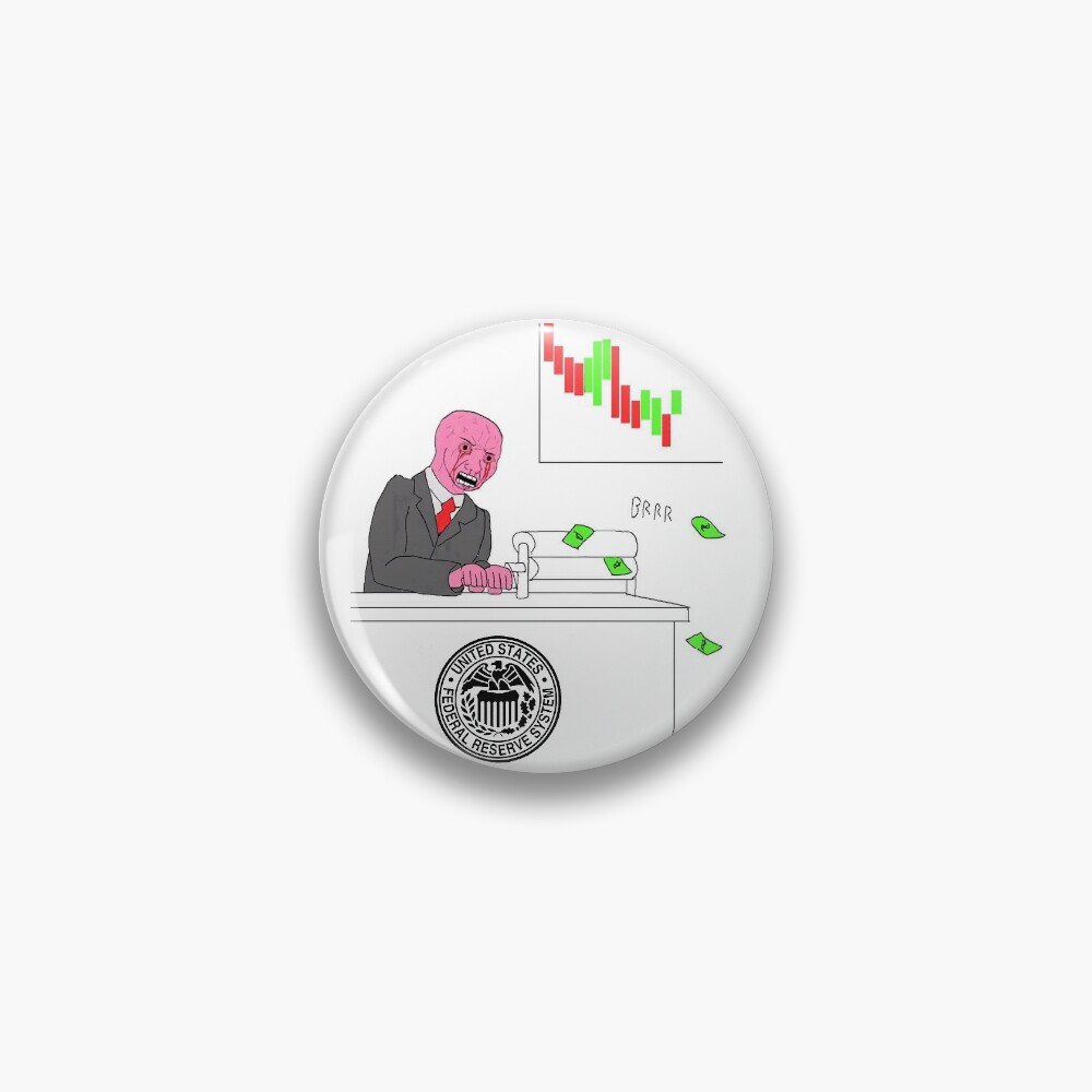 Money printer go BRRR Pin
