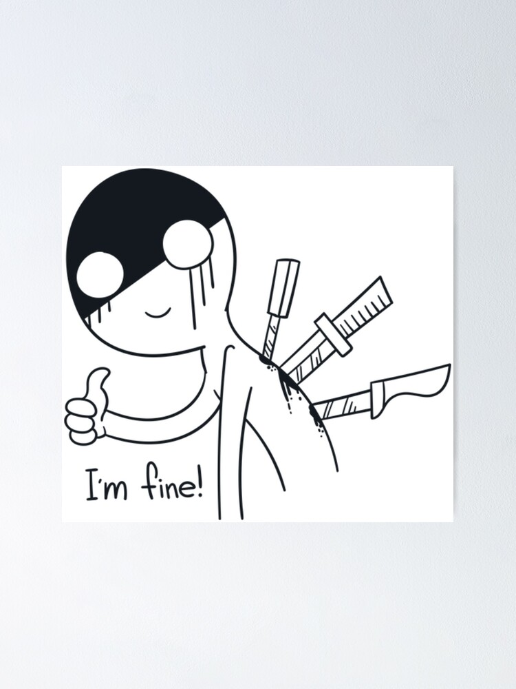 I M Fine Poster By Lalaynahop Redbubble