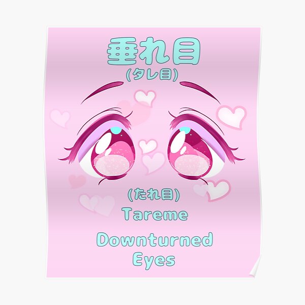 Tareme Downturned Anime Eyes Poster By Mizulyn Redbubble