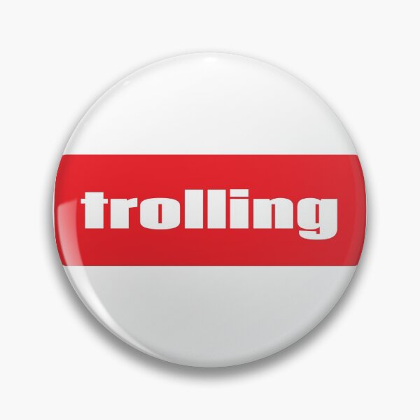 Item preview, Trolling  Internet Troll designed and sold by ProjectX23.