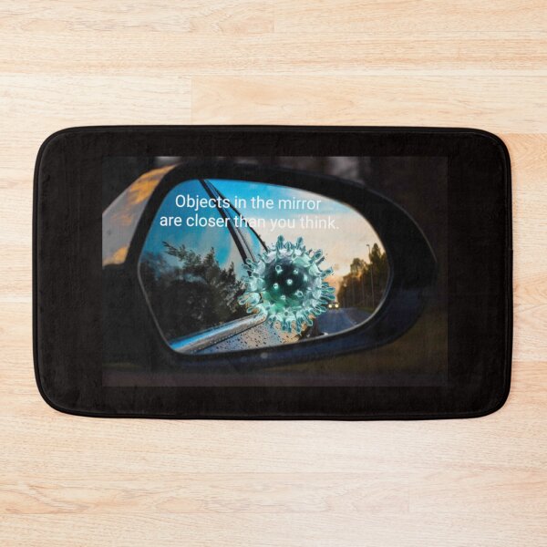 Item preview, Objects in the mirror are closer than you think designed and sold by Vishal Varma.