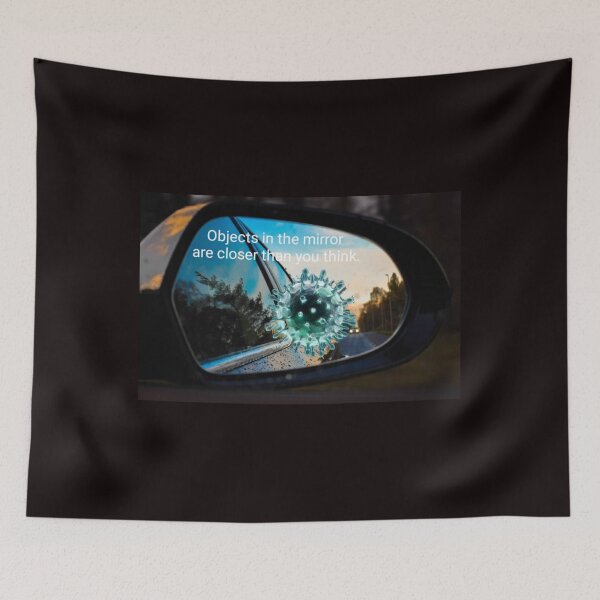 Item preview, Objects in the mirror are closer than you think designed and sold by Vishal Varma.