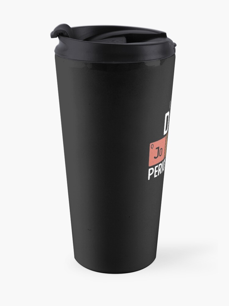 Alternate view of I Tell Dad Jokes Periodically Funny Father's Day Gift Science Pun Vintage Chemistry Periodical Table Chart Travel Mug