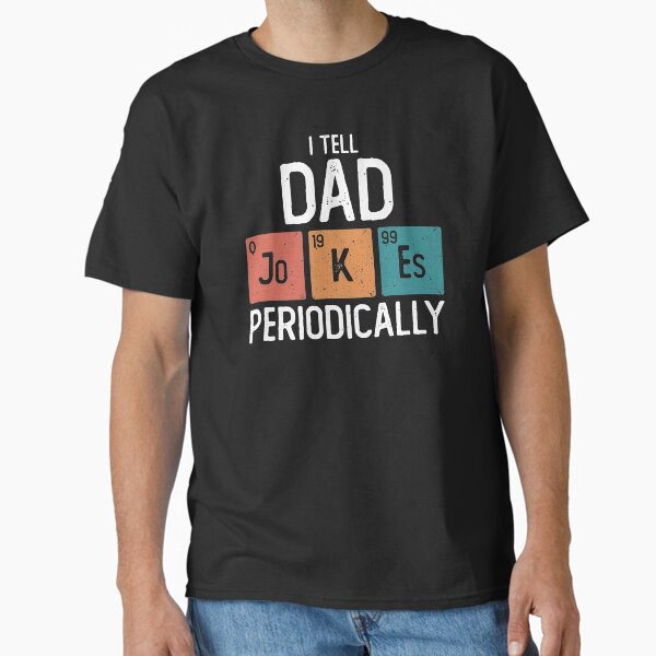 Item preview, I Tell Dad Jokes Periodically Funny Father's Day Gift Science Pun Vintage Chemistry Periodical Table Chart  designed and sold by alenaz.