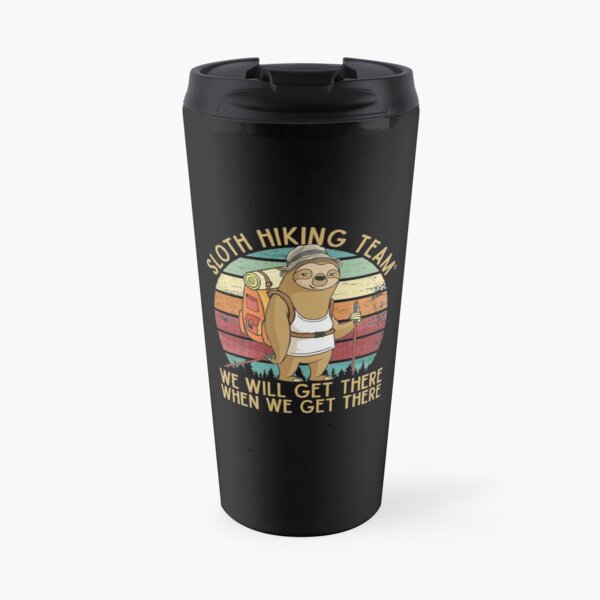 Sloth Hiking Team - We will get there, when we get there, Funny Vintage Travel Mug
