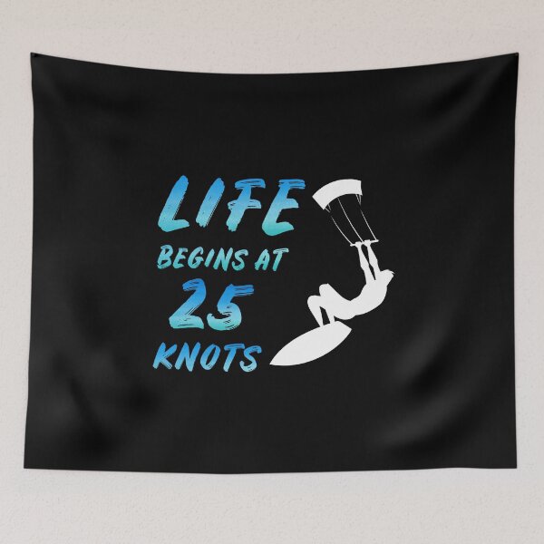 Artikelvorschau, Das Leben beginnt bei 25 Knoten Kitesurfing Kite Kiteboard Geschenk entworfen und verkauft von TastefulTees.
