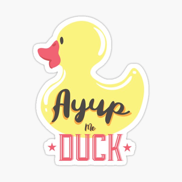 Item preview, Ayup Me Duck! designed and sold by Kit-Tees.