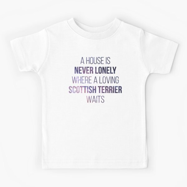 Scottish Terrier Dog Cute Quote Kids T-Shirt