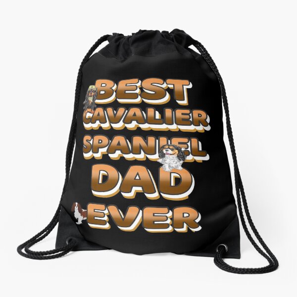 Best Cavalier King Charles Spaniel Dad Ever Drawstring Bag