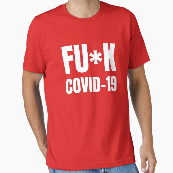 Artikel-Vorschau von FU * K COVID-19, saubere Version, designt und verkauft von dzebburrah.