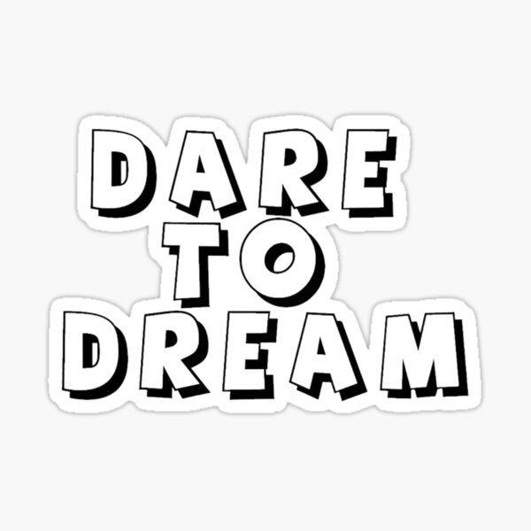 Item preview, Dare to dream designed and sold by MyGrandpa.