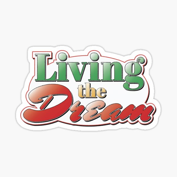 Item preview, Living The Dream! designed and sold by Harlake.