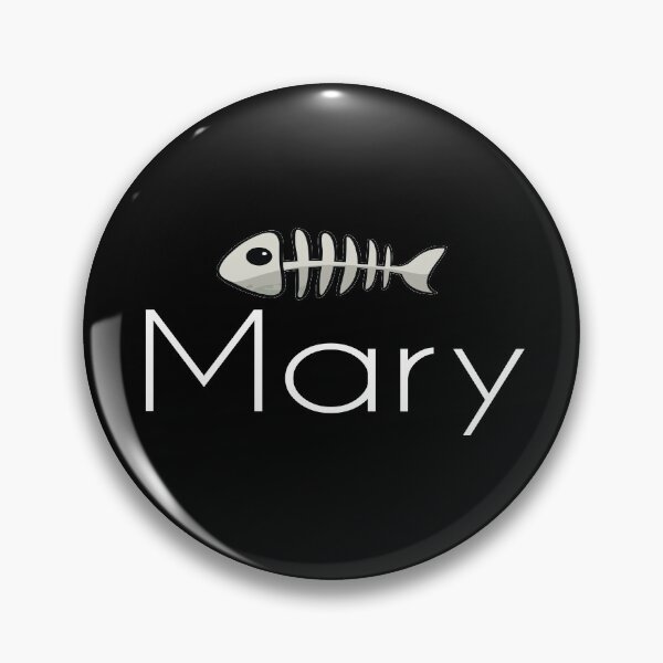 Item preview, Mary Cute Fish Bone My Name Is Mary. designed and sold by ProjectX23.